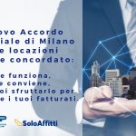 Il nuovo Accordo Territoriale di Milano per le locazioni a canone concordato